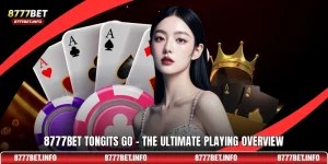 8777BET Tongits Go - The Ultimate Playing Overview