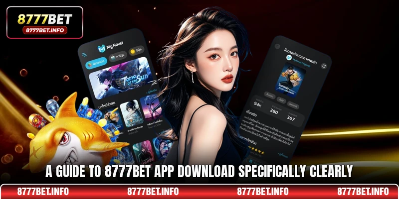 A guide to 8777BET app download specifically clearly
