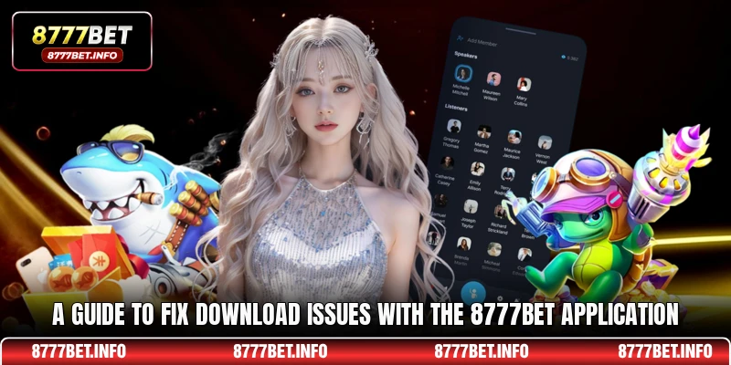 A guide to fix download issues with the 8777BET application