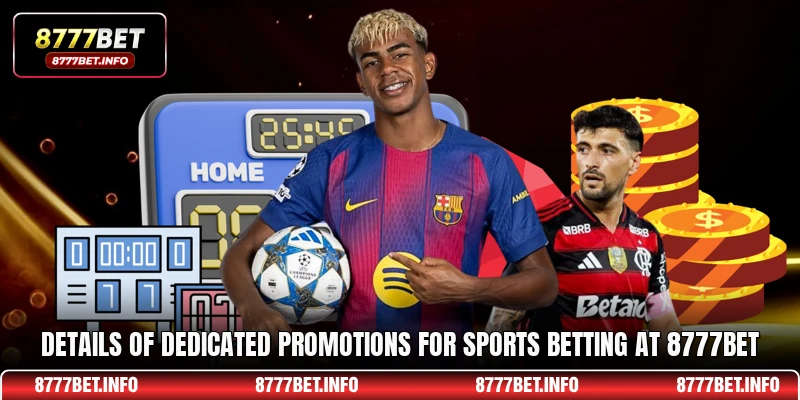 Details of dedicated promotions for sports betting at 8777BET