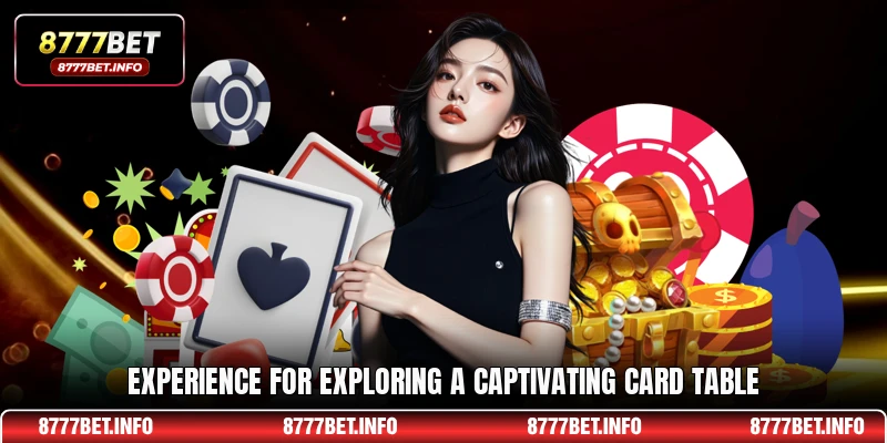 Experience for exploring a captivating card table