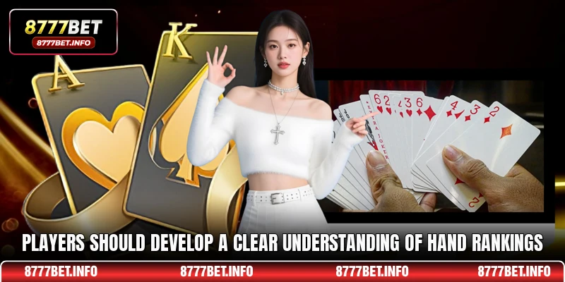 Players should develop a clear understanding of hand rankings