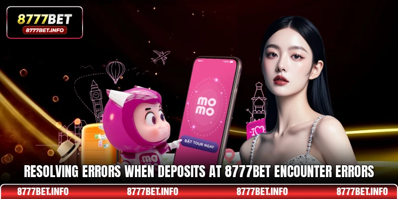 Resolving errors when deposits at 8777BET encounter errors