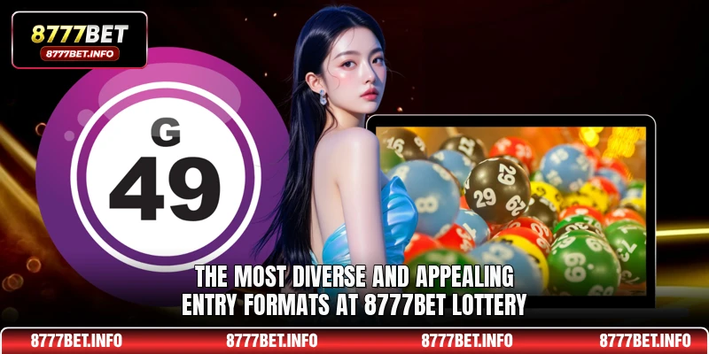The most diverse and appealing entry formats at 8777BET lottery