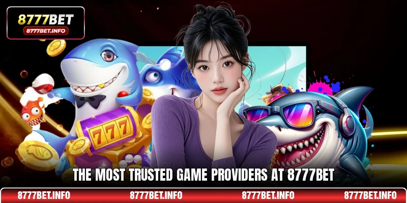 The most trusted game providers at 8777BET
